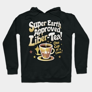 Helldivers Super earth one cup at a time! Hoodie